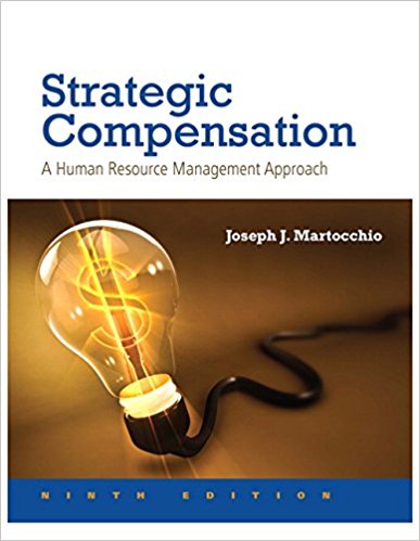 Strategic Compensation A Human Resource Management Approach 9th