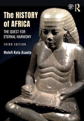 The History Of Africa The Quest For Eternal Harmony 3Rd