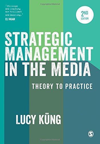 Strategic Management In The Media Theory To Practice 2Nd