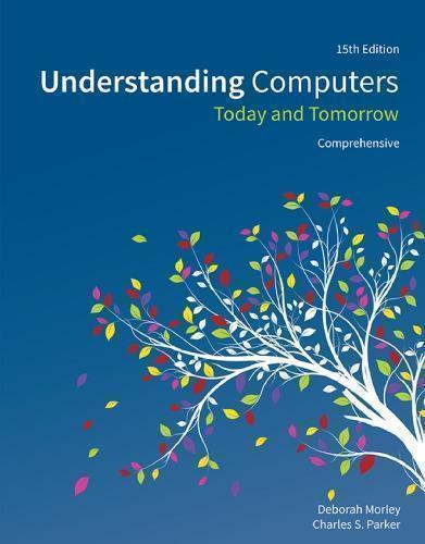 Understanding Computers Today And Tomorrow Comprehensive 15Th
