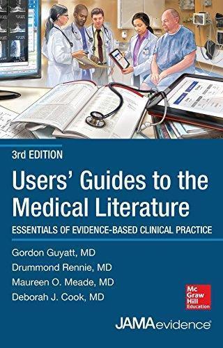 Users Guides To The Medical Literature Essentials Of Evidence Based Clinical Practice 3rd