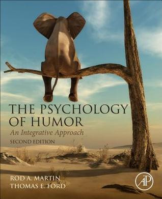 The Psychology Of Humor An Integrative Approach 2Nd