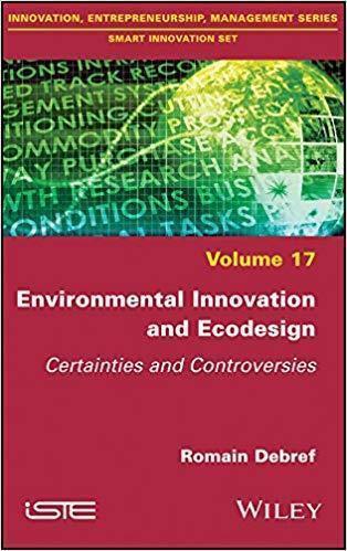 Environmental Innovation And Ecodesign Certainties And Controversies