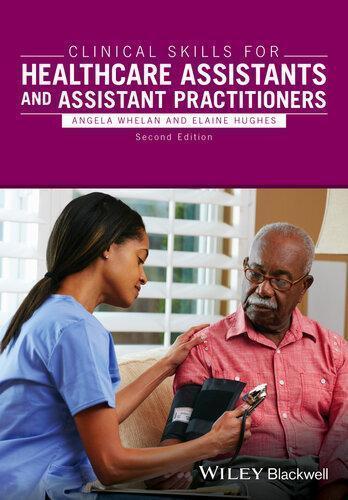 Whelan A Clinical Skills For Healthcare Assistants And Assistant Practitioners 2Nd