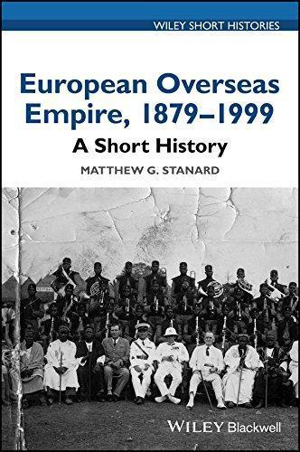 European Overseas Empire 1879 1999 A Short History European Overseas Empire 1879 1999 A Short History