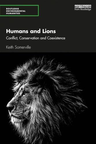 Humans And Lions Conflict Conservation And Coexistence