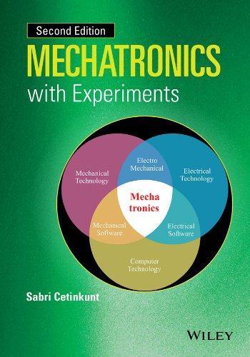 Mechatronics With Experiments 2Nd Mechatronics With Experiments 2Nd