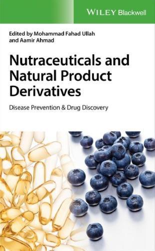 Nutraceuticals And Natural Product Derivatives Disease Prevention Drug Discovery Nutraceuticals And Natural Product Derivatives Disease Prevention Drug Discovery