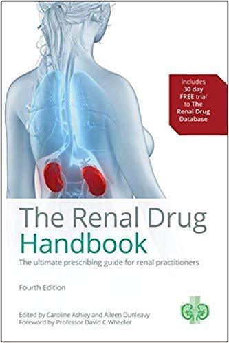 The Renal Drug Handbook The Ultimate Prescribing Guide For Renal Practitioners 5Th