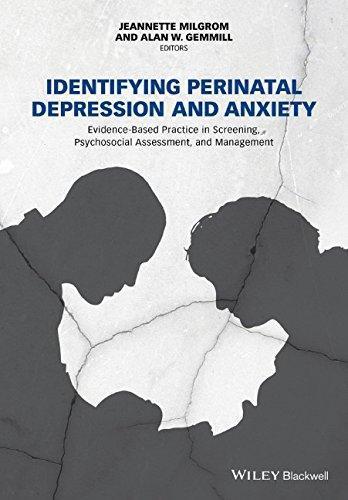 Identifying Perinatal Depression And Anxiety Evidence Based Practice In Screening Psychosocial Assessment And Management