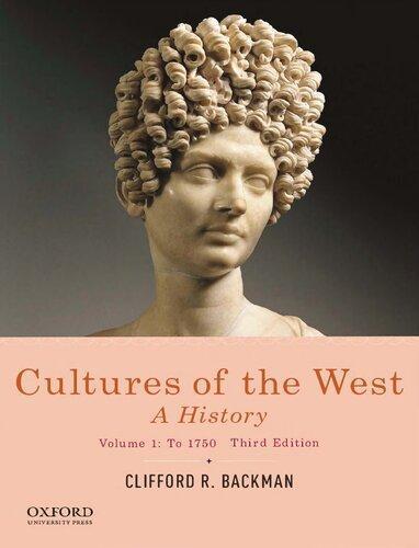 Cultures Of The West A History Volume 1 To 1750 3Rd