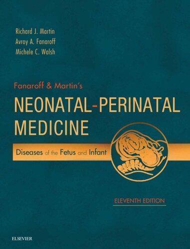 Fanaroff And Martins Neonatal Perinatal Medicine 2 Volume Set Diseases Of The Fetus And Infant 11Th