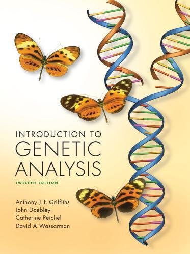 Introduction To Genetic Analysis 12Th Introduction To Genetic Analysis 12Th
