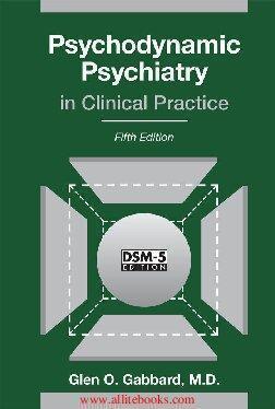 Psychodynamic Psychiatry In Clinical Practice 5Th