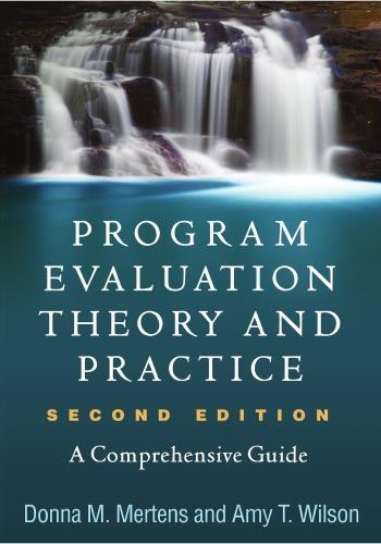 Program Evaluation Theory And Practice A Comprehensive Guide 2Nd