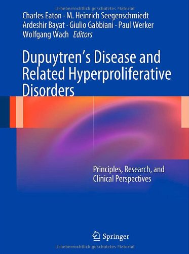 Dupuytrens Disease and Related Hyperproliferative Disorders Principles Research and Clinical Perspectives