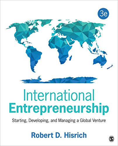 International Entrepreneurship Starting Developing and Managing a Global Venture 3rd