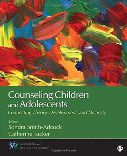 Counseling Children and Adolescents Connecting Theory Development and Diversity 8211 1st