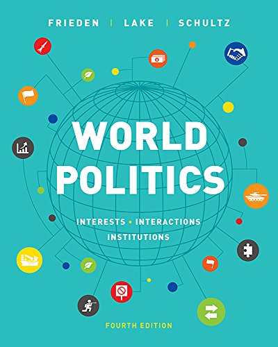 World Politics Interests Interactions Institutions Fourth 4th