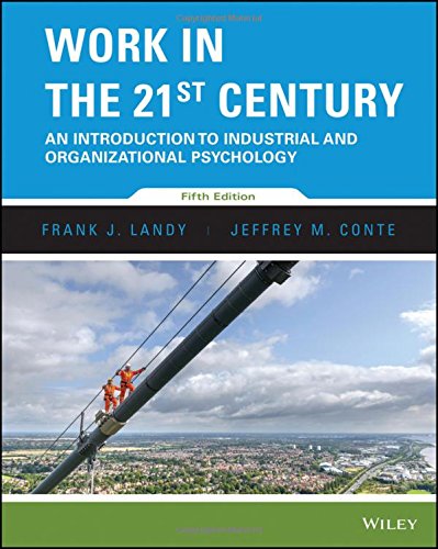 Work in the 21st Century An Introduction to Industrial and Organizational Psychology 5th
