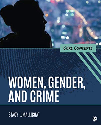 Women Gender and Crime Core Concepts 1st