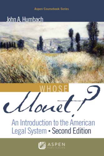 Whose Monet An Introduction to the American Legal System Academic Success Series 2nd