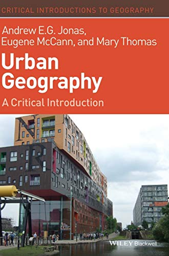 Urban Geography A Critical Introduction Critical Introductions to Geography