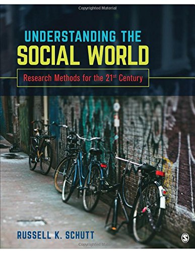 Understanding the Social World Research Methods for the 21st Century 1st