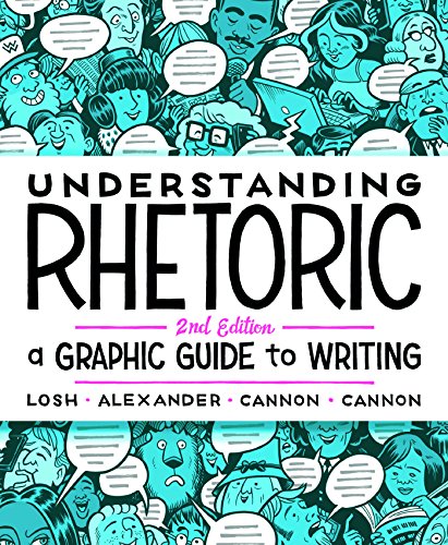 Understanding Rhetoric A Graphic Guide to Writing 8211 2nd
