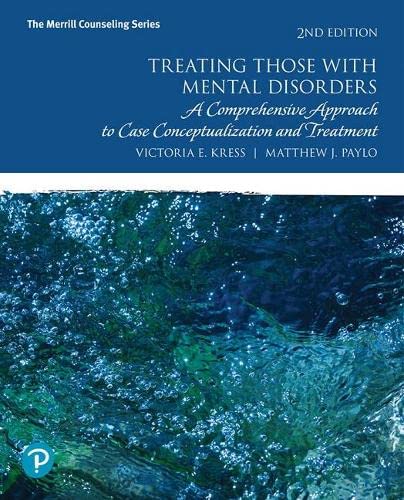 Treating Those with Mental Disorders A Comprehensive Approach to Case Conceptualization and Treatment with Enhanced Pearson8211 Access Card Package Wh