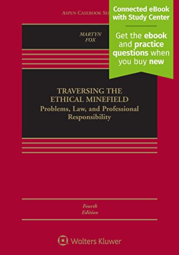 Traversing the Ethical Minefield Problems Law and Professional Responsibility 8211 4th