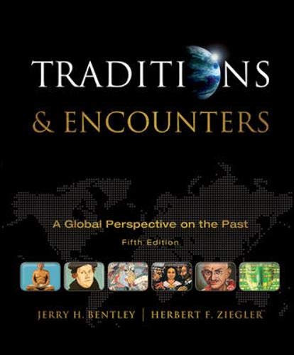 Traditions Encounters A Global Perspective on the Past 5th by Jerry Bentley