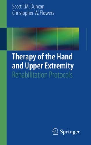 Therapy of the Hand and Upper Extremity Rehabilitation Protocols
