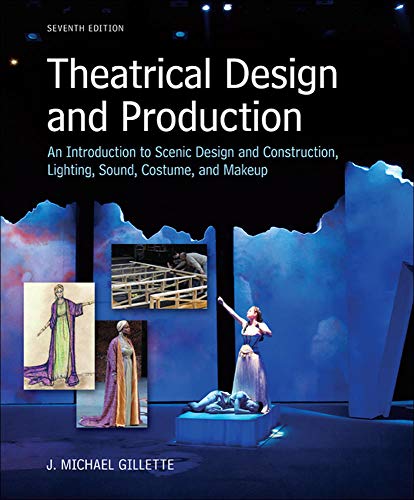 Theatrical design and production an introduction to scene design and construction lighting sound costume and makeup 8211 7th