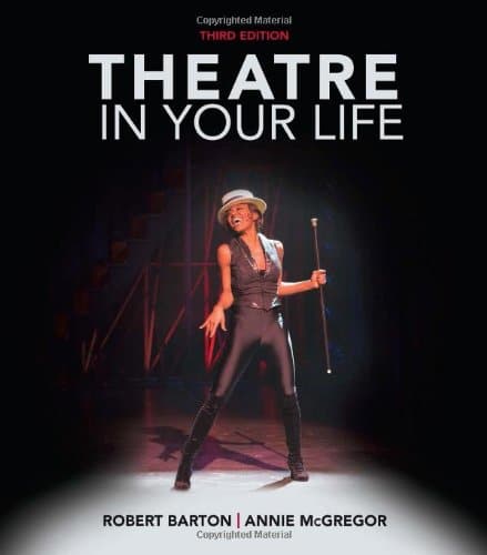 Theatre in Your Life 3rd by Robert Barton