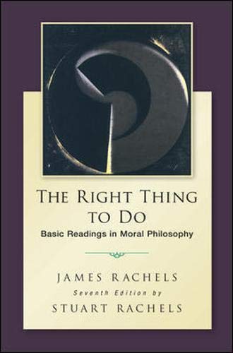 The right thing to do basic readings in moral philosophy 8211 7th