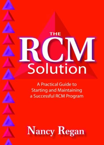 The RCM Solution A Practical Guide to Starting and Maintaining a Successful RCM Program 8211 1st