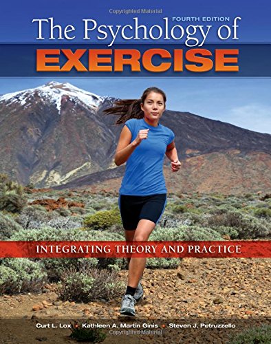 The Psychology of Exercise Integrating Theory and Practice 4th