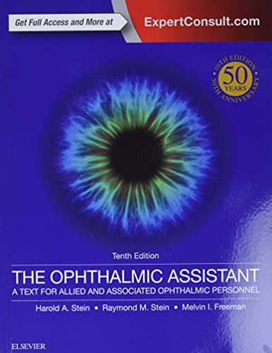The Ophthalmic Assistant A Text for Allied and Associated Ophthalmic Personnel