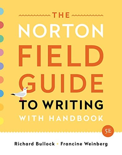 The Norton Field Guide to Writing with Handbook Fifth 5th by Richard Bullock