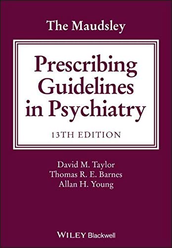 The Maudsley Prescribing Guidelines in Psychiatry 8211 13th