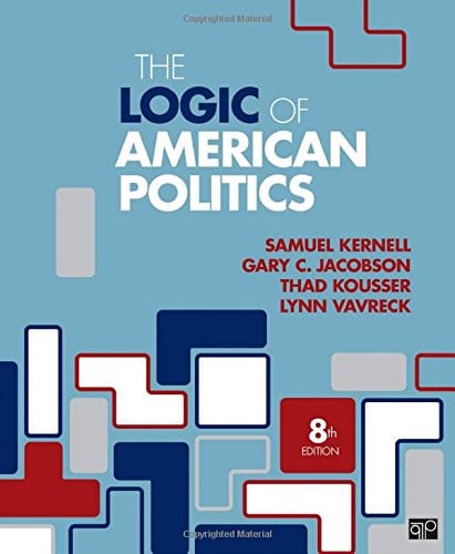 The Logic of American Politics 8211 8th
