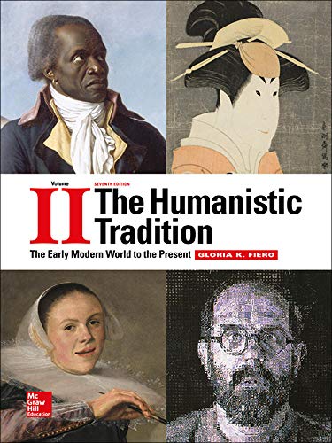 The Humanistic Tradition Volume 2 The Early Modern World to the Present 7th
