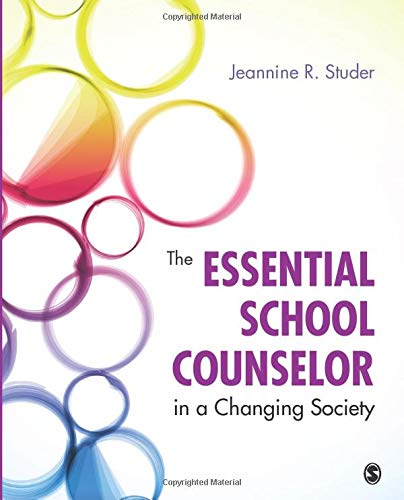 The Essential School Counselor in a Changing Society 8211 1st