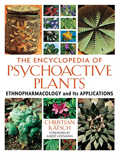 The Encyclopedia of Psychoactive Plants Ethnopharmacology and Its Applications 8211 1st