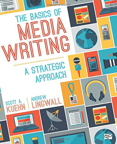 The Basics of Media Writing A Strategic Approach 8211 1st