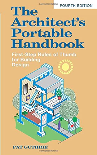 The Architect8217s Portable Handbook FirstStep Rules of Thumb for Building Design 4th 8211 4th
