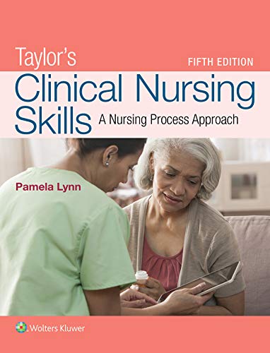 Taylors Clinical Nursing Skills A Nursing Process Approach 8211 5th