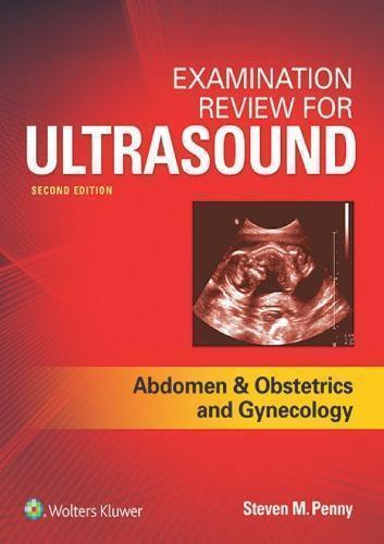 Examination Review For Ultrasound Abdomen And Obstetrics Gynecology 2Nd