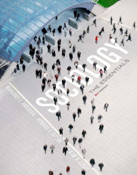 Sociology The Essentials 8th 8E Margaret Andersen